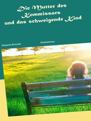 cover image of Die Mutter des Kommissars und das schweigende Kind